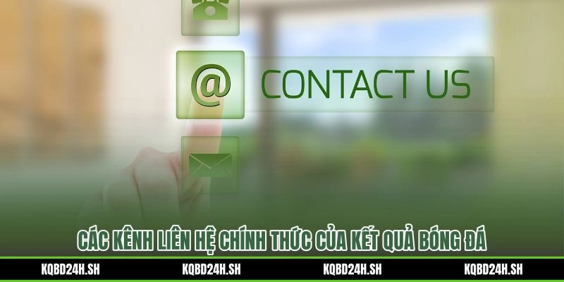 Liên hệ Kết quả bóng đá qua kênh xác minh và phản hồi bảo mật