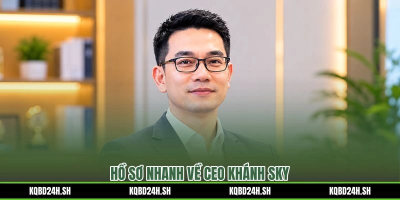 CEO Khánh Sky và dấu mốc xác thực tại KQBD
