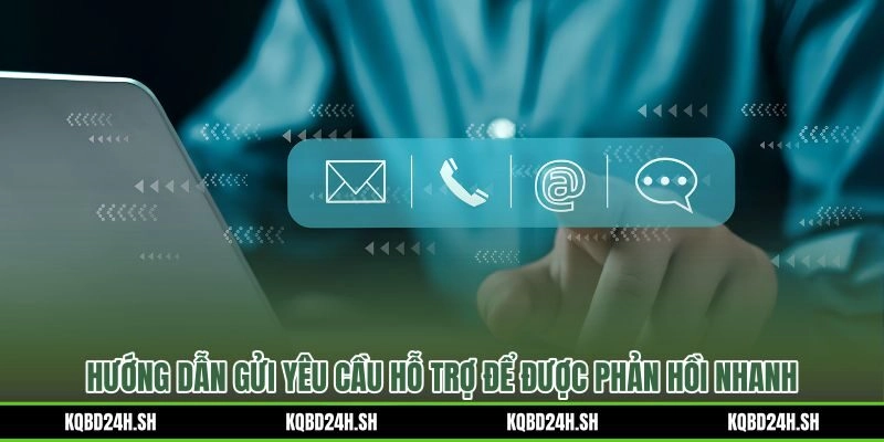 Gửi yêu cầu liên hệ Kết quả bóng đá rõ ràng và đúng quy trình