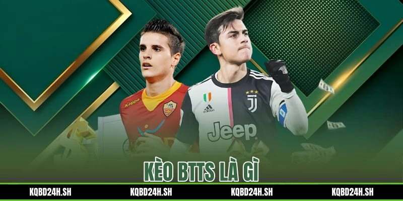 Kèo BTTS Là Gì