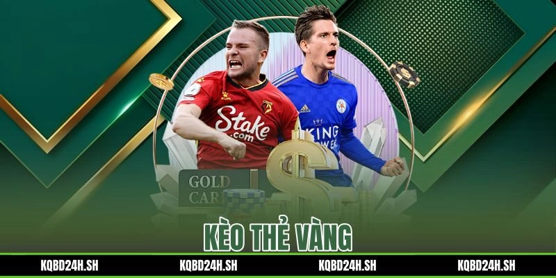 kèo thẻ vàng