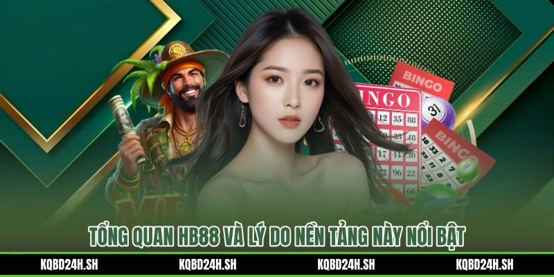 HB88 với sản phẩm đa dạng cùng giao dịch minh bạch cho người chơi mới